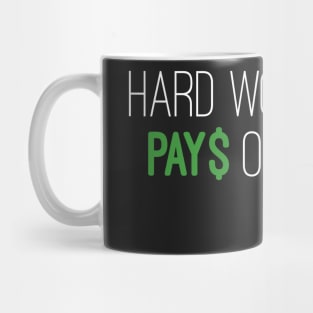 Hard work pays off shirt mask Mug